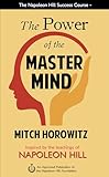 The Power of the Master Mind (Napoleon Hill Success Course)