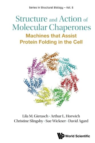 Structure And Action Of Molecular Chaperones: Machines That Assist Protein Folding In The Cell