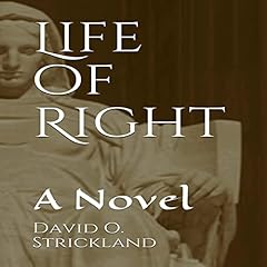 Life of Right Audiolibro Por David O. Strickland arte de portada