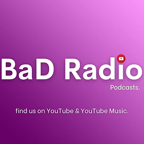 BaD Radio UK Podcast Por BaD Radio UK arte de portada