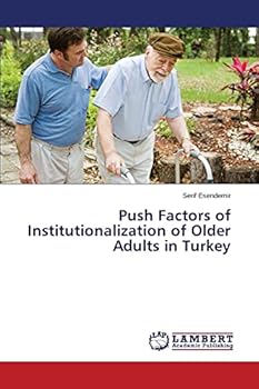 Paperback Push Factors of Institutionalization of Older Adults in Turkey Book