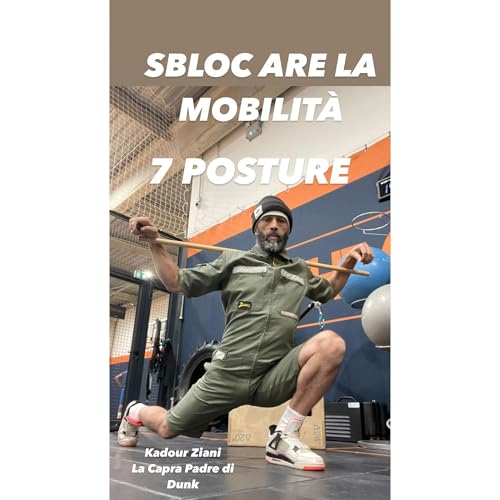 SBLOCARE LA MOBILIT&Agrave; 7 POSTURE Audiolibro Por Kadour Ziani arte de portada