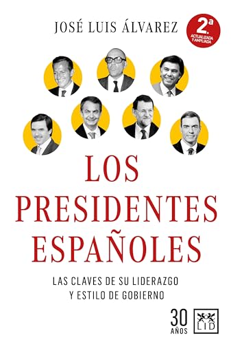 Los presidentes españoles: Las claves de su liderazgo y estilo de gobierno (Acción Empresarial)