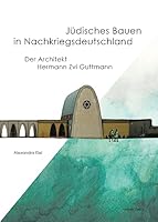 Juedisches Bauen in Nachkriegsdeutschland: Der Architekt Hermann Zvi Guttmann 3958081169 Book Cover