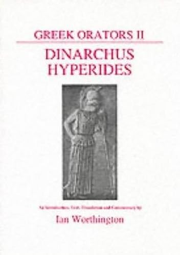 Greek Orators II: Dinarchus and Hyperides (Aris & Phillips Classical Texts) (Ancient Greek Edition)