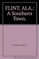 FLINT, ALA.: A Southern Town. B00EHL2JUW Book Cover