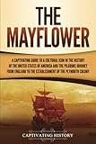 mayflower compact content  The Mayflower: A Captivating Guide to a Cultural Icon in the History of the United States of America and the Pilgrims’ Journey from England to the Establishment of Plymouth Colony