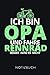 ICH BIN OPA UND FAHRE RENNRAD NOTIZBUCH: Geschenkidee für Opas, die Rennrad fahren | Notizbuch mit 110 linierten Seiten | Format 6x9 DIN A5 | Soft cover matt |