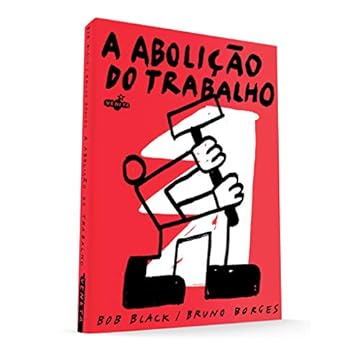 Capa do livro A Abolição do Trabalho