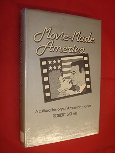 Movie-made America by Robert Sklar (1978-04-27): Robert Sklar: Amazon ...
