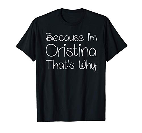 CRISTINA Funny Personalized Birthday Women Name Gift Idea T-Shirt
