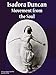 Isadora Duncan: Movement from the Soul