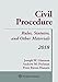 Civil Procedure: Rules, Statutes, and Other Materials 2018