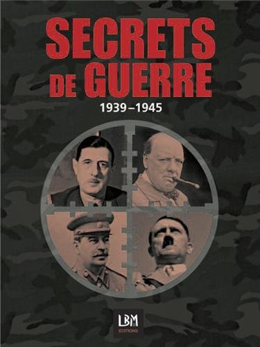 SECRETS DE GUERRE -SECONDE GUERRE