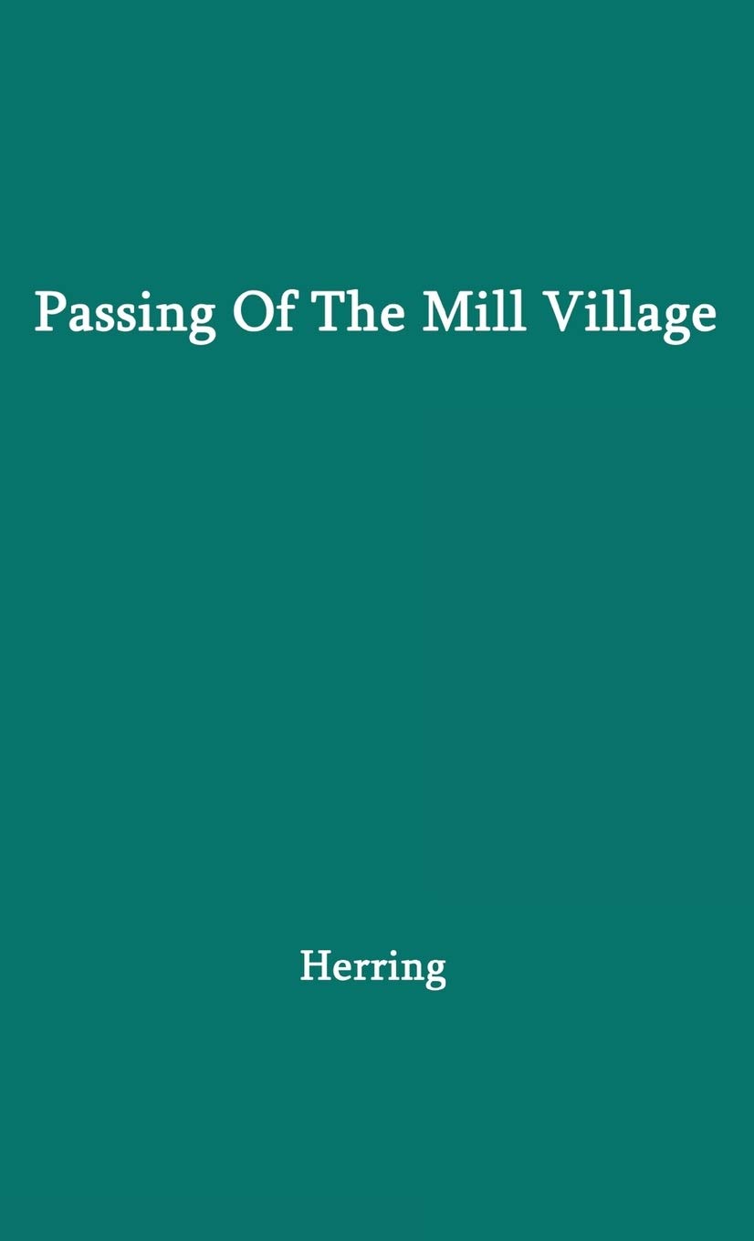 Passing of the Mill Village: Revolution in a Southern Institution