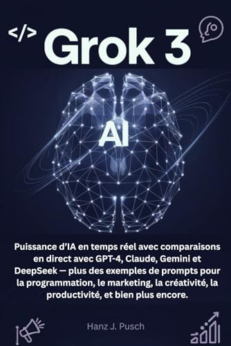 Grok 3: Puissance d’IA en temps réel...