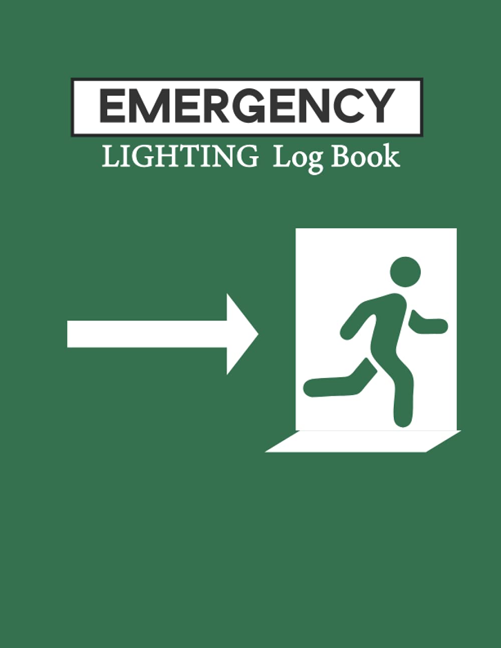 Emergency Lighting Log Book: Monthly Emergency Light Inspection & Maintenance Checklist | Green & White Cover