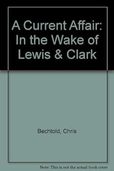 A Current Adventure: In the Wake of Lewis & Clark