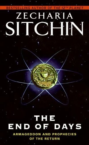 Télécharger The End of Days: Armageddon and Prophecies of the Return (Earth Chronicles Book 7) (English Edition) PDF Ebook En Ligne