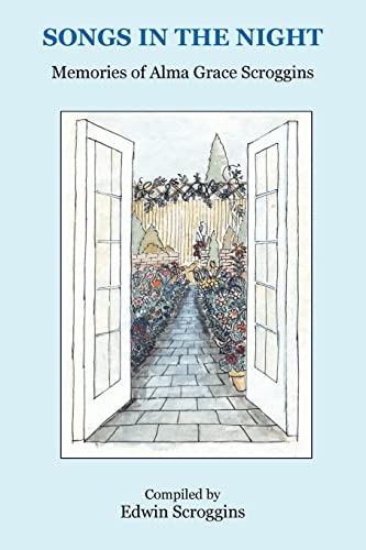 Songs in the Night: Memories of Alma Grace Scroggins