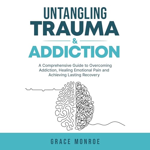 Untangling Trauma and Addiction by Grace Monroe episode artwork