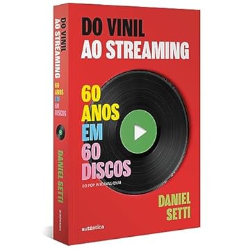 Capa do livro Do vinil ao streaming: 60 anos em 60 discos