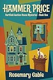 Hammer Price: Hartfield Auction House Mysteries Book One (English Edition)