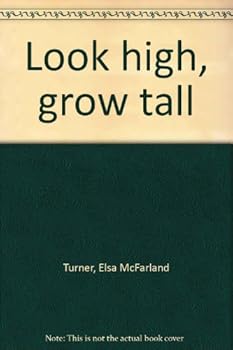 Hardcover Look high, grow tall Book