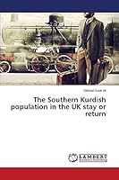 The Southern Kurdish population in the UK stay or return 3659770329 Book Cover