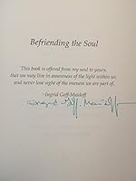 Befriending the Soul : Poetry, Prose, Quotations and Queries to Celebrate the Loving Essence of Being 1886631050 Book Cover