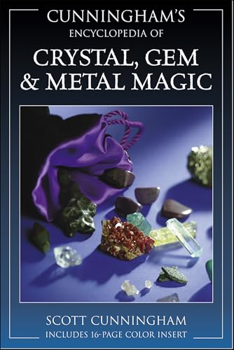 Cunningham's Encyclopedia of Crystal, Gem & Metal Magic (Scott Cunningham's Encyclopedia Series Book 2)