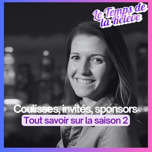 #18 : Coulisses, invités, sponsors : tout savoir sur la saison 2 cover art
