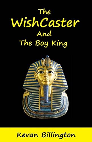 The WishCaster And The Boy King (Ben Mason)