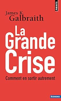 Pocket Book La Grande Crise: Comment en sortir autrement [French] Book