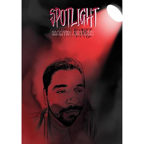 Spotlight Audiolibro Por Gypsum Sound Tales, Martin Alvarez arte de portada