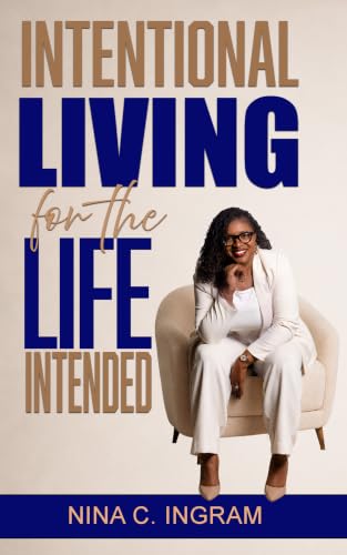 Intentional Living for the Life Intended