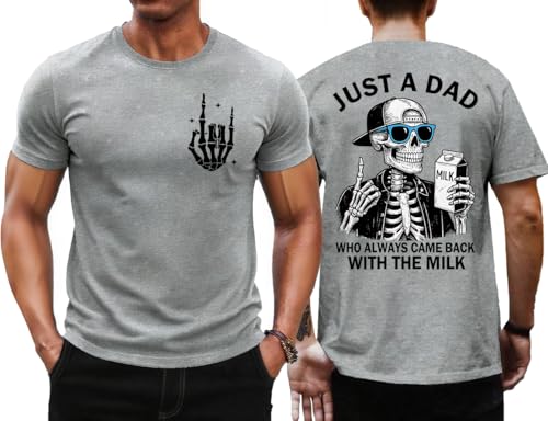 Just A Dad Who Always Came Back with The Milk T-Shirt Funny Fathers Day Tee Grey