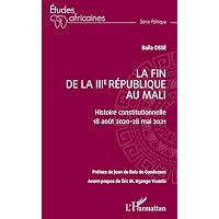La fin de la IIIe R&eacute;publique au Mali