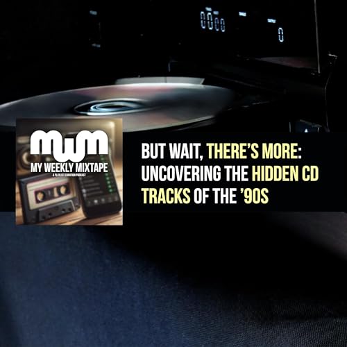 But Wait, There&rsquo;s More: Uncovering the Hidden CD Tracks of the &rsquo;90s