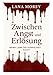 Zwischen Angst und Erlösung: Wenn Liebe die Dunkelheit sucht (Zwischen Wahrheit und Verrat 2)