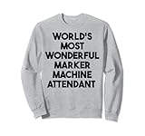 World's Most Wonderful Marker Machine Attendant