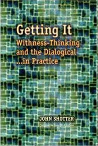 Getting It: Withness-Thinking and the Dialogical...In Practice (Hampton Press Communication Series Social...