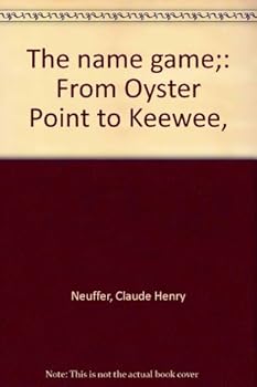 Hardcover The name game;: From Oyster Point to Keewee, Book