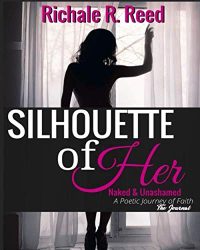 Silhouette of Her Naked & Unashamed: The Journal