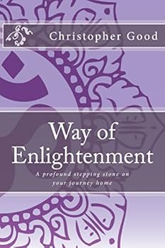 Paperback Way of Enlightenment: A profound stepping stone on your journey home Book