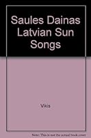 Saules Dainas Latvian Sun Songs 0969350104 Book Cover