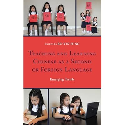 Teaching and Learning Chinese as a Second or Foreign Language
