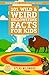 101 Wild & Weird Yellowstone Facts for Kids: Geysers, Animals, History & Supervolcano Secrets  All True! (Atlas Wildwoods Stress-Free Travel Series&cent;)
