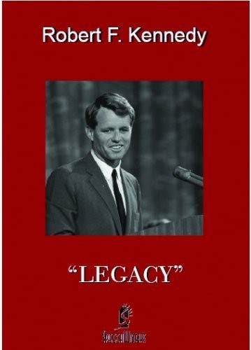 Robert F. Kennedy Legacy