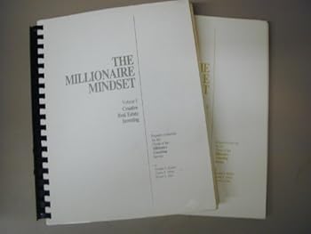 The Millionaire Mindset Volume 1 Creative Real Estate Investing /Volume II Entrepreneurial Business (2 Books)